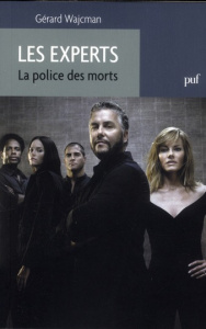 Les Experts. La police des morts - Wajcman Gérard