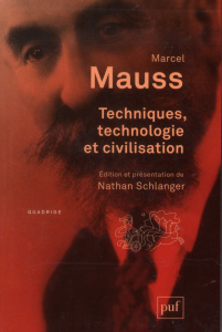 Techniques, technologie et civilisation - Mauss Marcel ; Schlanger Nathan