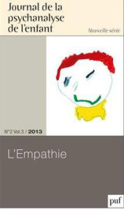 Journal de la psychanalyse de l'enfant Volume 3 N° 2/2013 : L'empathie - Labrune Monique