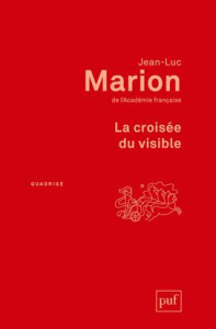 La croisée du visible . 2e édition - Marion Jean-Luc