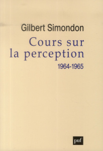 Cours sur la Perception (1964-1965) - Simondon Gilbert ; Barbaras Renaud