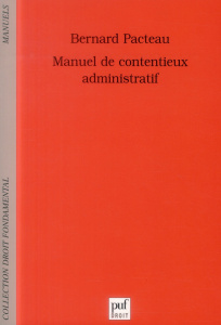 Manuel de contentieux administratif. 3e édition - Pacteau Bernard