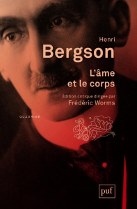 L'âme et le corps . 2e édition - Bergson Henri ; Worms Frédéric ; Riquier Camille