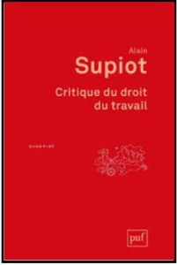 Critique du droit du travail. 3e édition - Supiot Alain