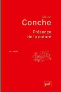 Présence de la nature. 2e édition - Conche Marcel