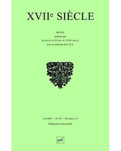 XVIIe siècle N° 275, avril-juin 2017 : Raconter les révoltes et révolutions dans l'Europe du dix-sep - Aubert Gauthier ; Jettot Stéphane