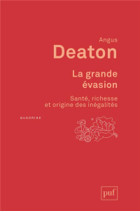 La grande évasion. Santé, richesse et origine des inégalités - Deaton Angus ; Bury Laurent