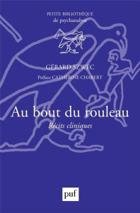 Au bout du rouleau. Récits cliniques - Szwec Gérard ; Chabert Catherine