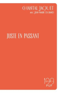 Juste en passant - Jaquet Chantal ; Durand Jean-Marie