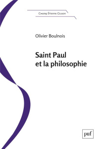 Saint Paul et la philosophie. Une introduction à l'essence du christianisme - Boulnois Olivier