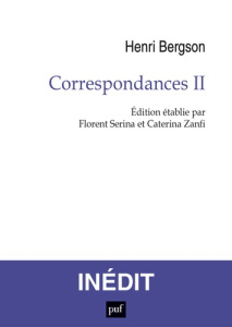 Correspondances. Volume 2 - Bergson Henri ; Serina Florent ; Zanfi Caterina