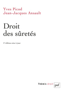Droit des sûretés. 4e édition actualisée - Ansault Jean-Jacques ; Picod Yves