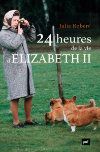 24 heures de la vie d'Elizabeth II - Robert Julie