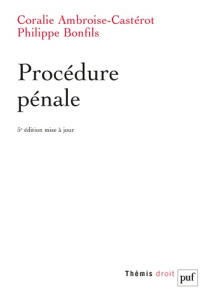 Procédure pénale. 5e édition actualisée - Ambroise-Castérot Coralie ; Bonfils Philippe