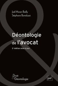 Déontologie de l'avocat. 2e édition - Moret-Bailly Joël ; Bortoluzzi Stéphane