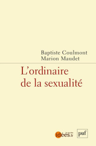 L'ordinaire de la sexualité - Coulmont Baptiste ; Maudet Marion