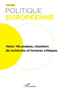 Politique européenne N° 75/2022 : Varia : Ré.analyse, chantiers de recherche et lectures critiques - Calligaro Oriane ; Fontan Clément