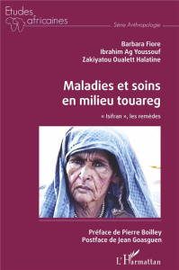 Maladies et soins en milieu touareg. "Isifran", les remèdes - Fiore Barbara ; Oualett Halatine Zakiyatou ; Ag Yo