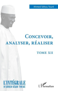 Concevoir, analyser, réaliser - Touré Ahmed Sékou
