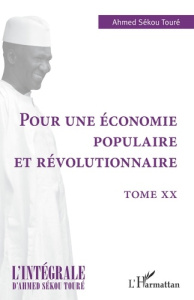 Pour une économie populaire et révolutionnaire - Touré Ahmed Sékou