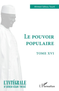 Le pouvoir populaire - Touré Ahmed Sékou