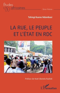 La rue, le peuple et l'État en RDC - Tshingi Kueno ndombasi sébastien