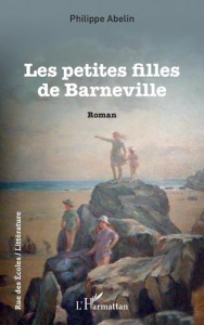 Les petites filles de Barneville - Abelin Philippe