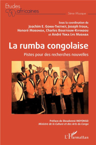 La rumba congolaise. Pistes pour des recherches nouvelles - Itoua Joseph ; Goma-thethet Joachim ; Mobonda Hono