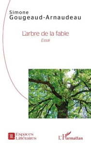 L'arbre de la fable - Gougeaud-Arnaudeau Simone