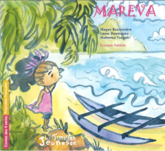 Mareva. Edition bilingue français-tahitien - Bussonnière Maguy ; Dominguez Laura ; Taupua Maïna