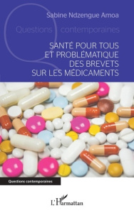 Santé pour tous et problématique des brevets sur les médicaments - Ndzengue Amoa sabine