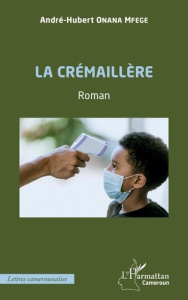 La crémaillère - Onana Mfege André-Hubert