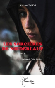 Les sorcières de Niederlauf. Roman - Worou Alabassa