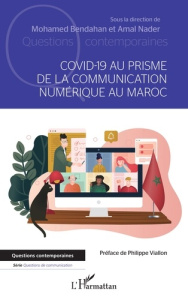Covid-19 au prisme de la communication numérique au Maroc - Bendahan Mohamed ; Nader Amal ; Viallon Philippe