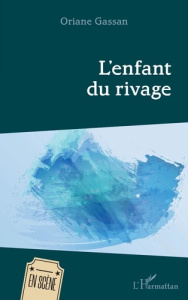 L'enfant du rivage - Gassan Oriane