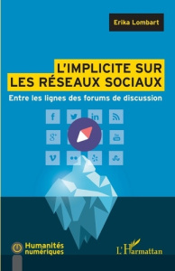 L'implicite sur les réseaux sociaux. Entre les lignes des forums de discussion - Lombart Erika