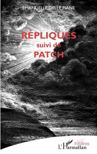 Répliques. suivi de Patch - Delle Piane emanuelle