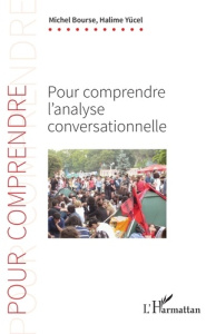 Pour comprendre l'analyse conversationnelle - Bourse Michel ; Yücel Halime