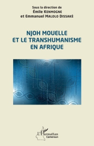 Njoh Mouelle et le transhumanisme en Afrique - Kenmogne Emile ; Malolo Dissaké emmanuel