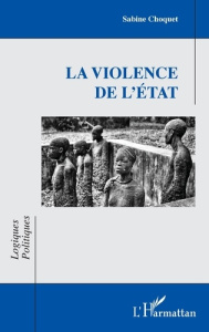 La violence de l'État - Choquet Sabine