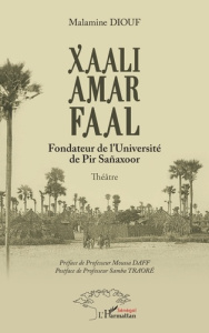 Xaali Amar Faal. Fondateur de l'université de Pir Sanaxoor - Diouf Malamine ; Daff Moussa ; Traore Samba