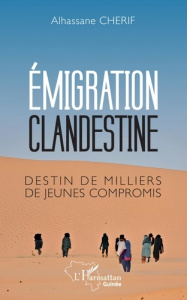 Émigration clandestine. Destin de milliers de jeunes compromis - Cherif Alhassane