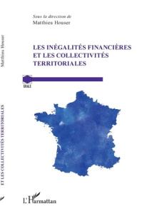 Les inégalités financières et les collectivités territoriales - Houser Matthieu