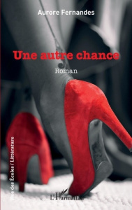 Une autre chance - Fernandes Aurore