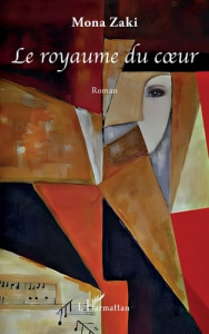 Le royaume du cœur - Zaki Mona ; Youssef Ahmed ; Khalil Osama