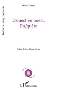 D'ouest en ouest, En/quête - Cossec Michel ; Chenut Jean-Claude
