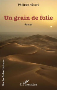 Un grain de folie. Roman - Hécart Philippe
