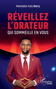 Réveillez l'orateur qui sommeille en vous - Barry Mamadou kaly