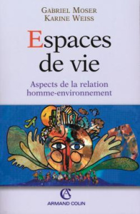 Espaces de vie. Aspects de la relation homme-environnement - Moser Gabriel ; Weiss Karine