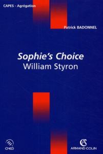 Sophie's Choice. William Styron - Badonnel Patrick